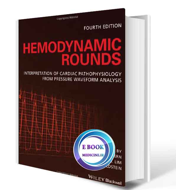 دانلود کتاب Hemodynamic Rounds: Interpretation of Cardiac Pathophysiology from Pressure Waveform Analysis 4th 2018 (ORIGINAL PDF)